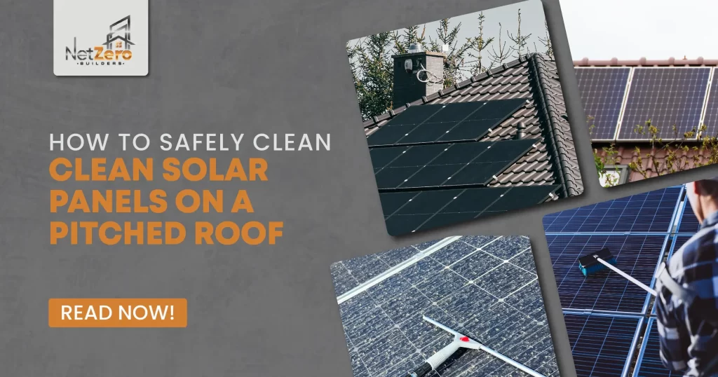 How to Safely Clean Solar Panels on a Pitched Roof